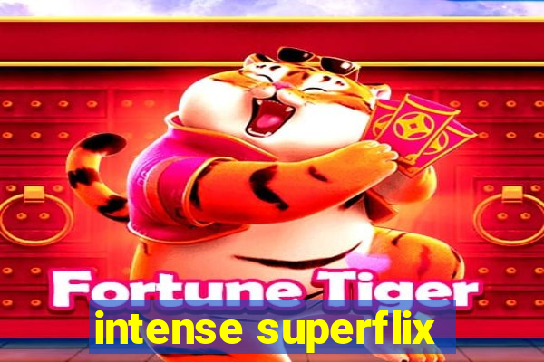 intense superflix